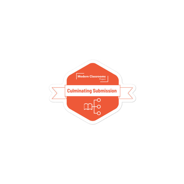 Culminating Submission Sticker – The Modern Classroom Shop